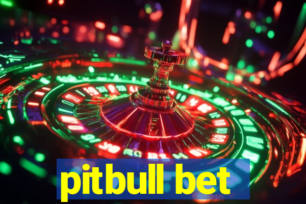 pitbull bet